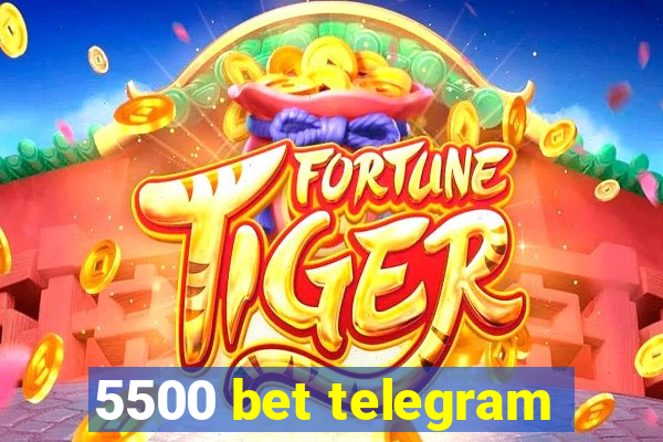 5500 bet telegram